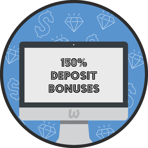 All 150% Deposit Bonuses Online
