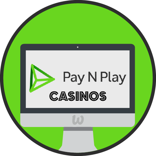 Pay N Play Online Casinos 