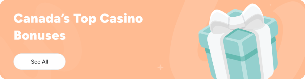 Canada Best Casino Bonuses