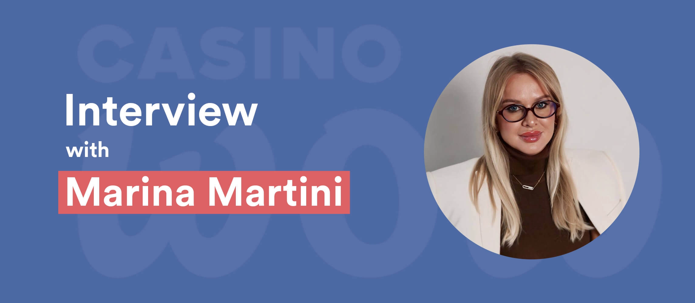 CEO Marina Martini talks with CasinoWow about iGaming and its future