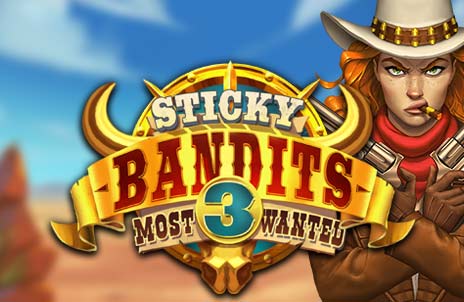 Play Sticky Bandits 3 Most Wanted online slot game