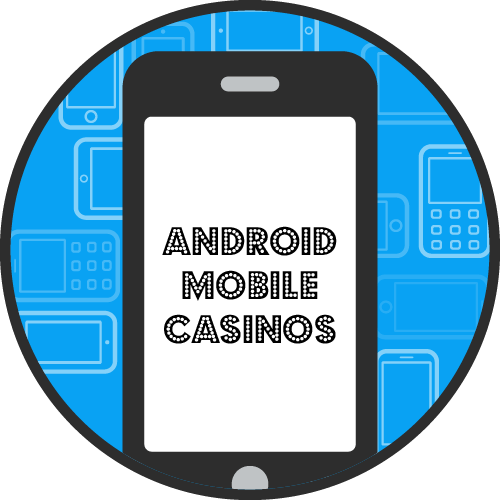 Android Mobile Casinos