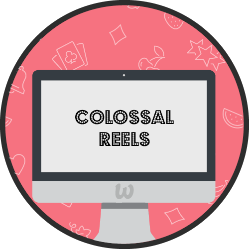 Colossal Reels Slots Online
