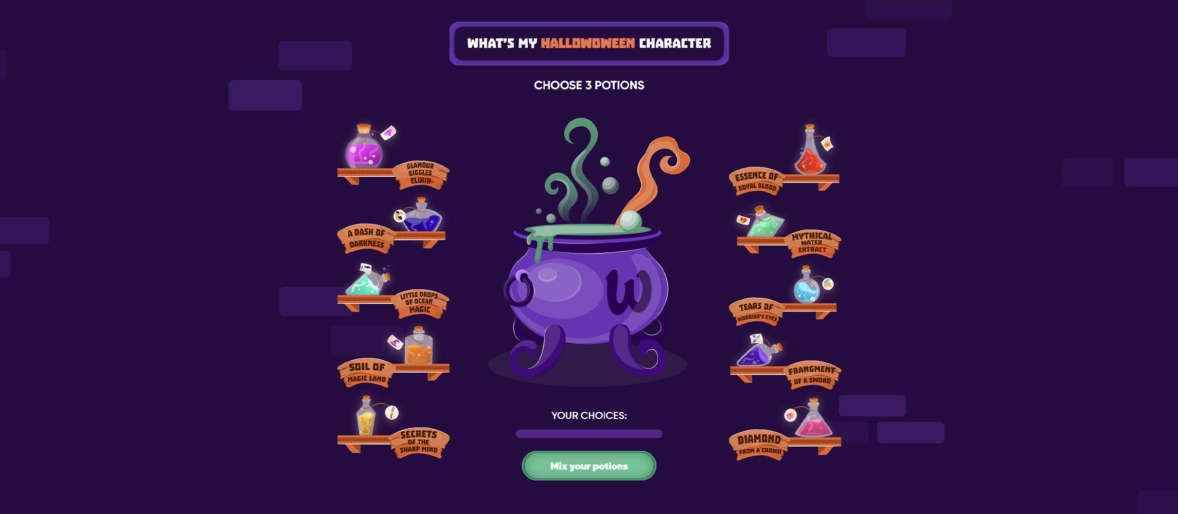 Find your Halloween character by choosing the potion bottles that best describe you.