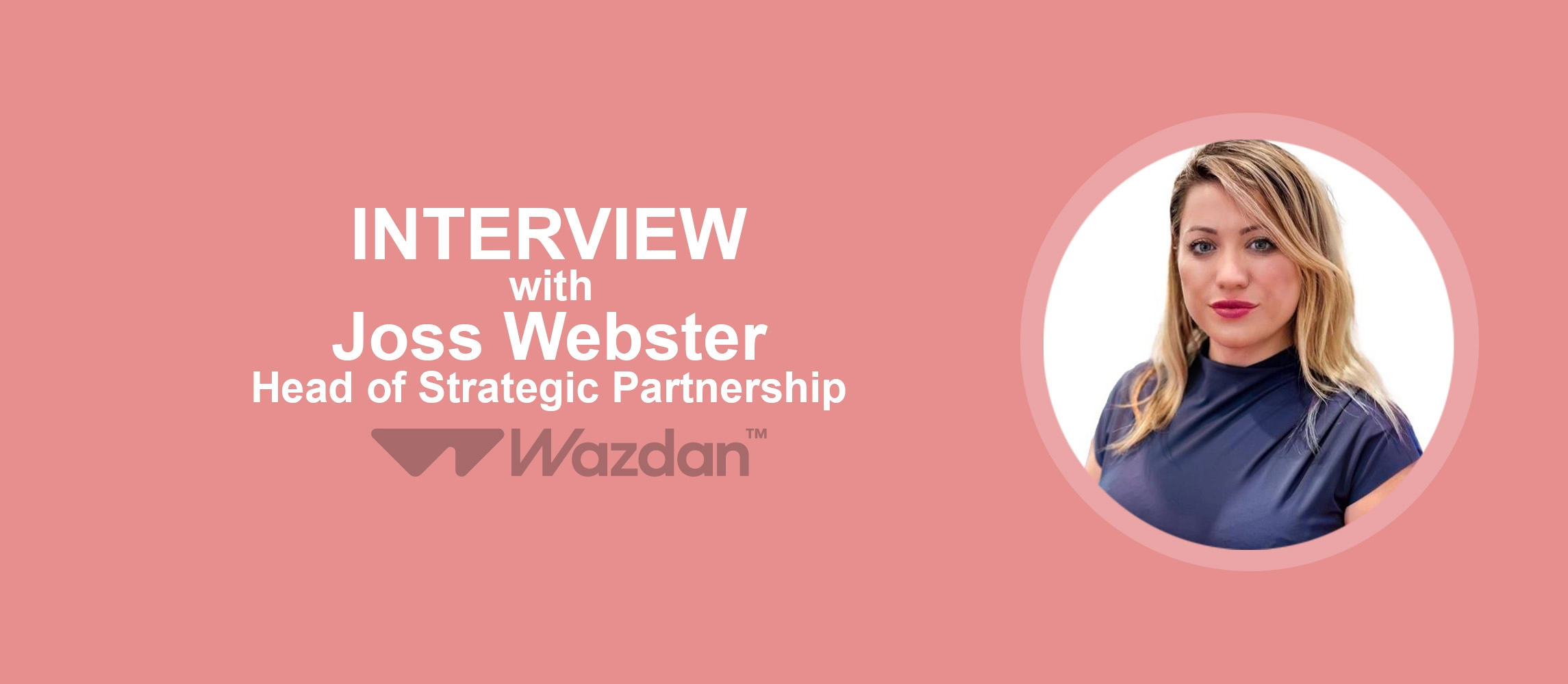 Interview with Joss Webster from Wazdan