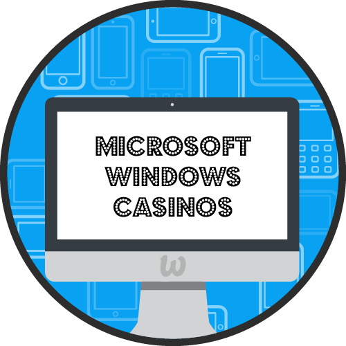 Microsoft Windows Casinos