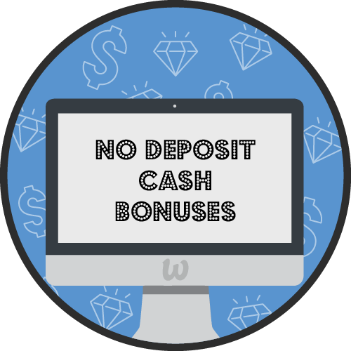 All No Deposit Cash Bonuses Online